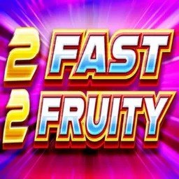 2 Fast 2 Fruity